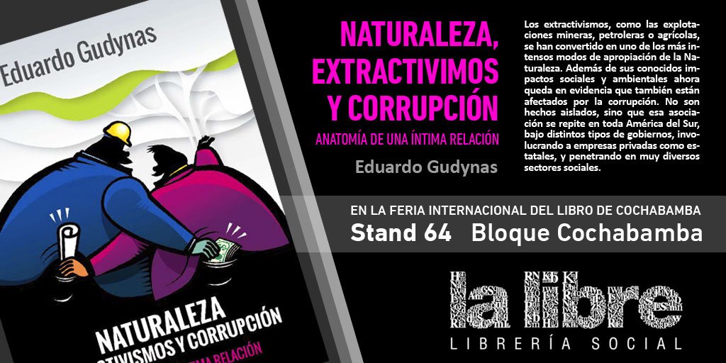 laLibre_ria's tweet photo. ültimo día para comprar "Naturaleza, extractivismo y corrupción" de @EGudynas a precios de la #FILC2018. https://t.co/v3Jspok8be