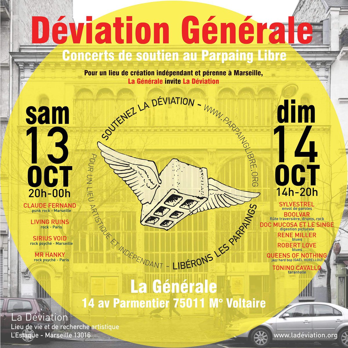 Nous serons à <a href="/LA_GENERALE/">LA GENERALE</a> à Paris les 13 et 14 octobre pour un concert de soutien au Parpaing Libre, association qui se bat pour le rachat de la Déviation !