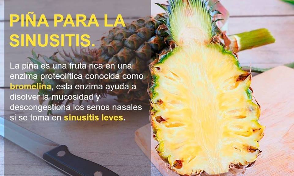¿Sabías que la piña es buena contra la sinusitis?  Conoce más de 40 remedios caseros y naturales para la sinusitis aquí:
 remediospopulares.com/sinusitis.html