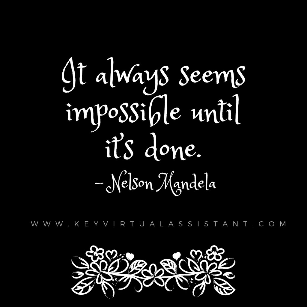 key_virtual's tweet photo. 🗝️ It always seems impossible until it's done. --Nelson Mandela
#seemsimpossible #untilitsdone #wordsofwisdom #keeppressingforward #gogogo #achieveyourdreams #bethechange #virtualassistant #freelancer #hireafreelancer https://t.co/XRdNqqEZFK