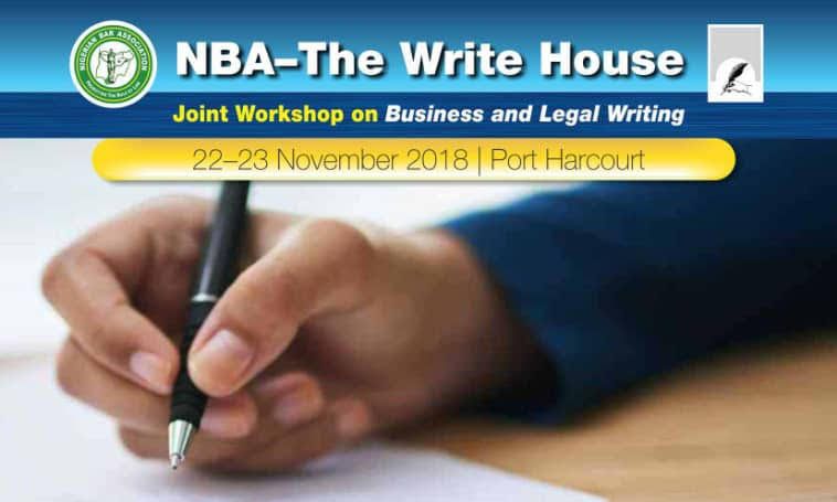 NBA-Write House Joint Workshop on Business and Legal Writing, 22–23 Nov 2018, Port Harcourt writehouse.org/nba-write-hous…