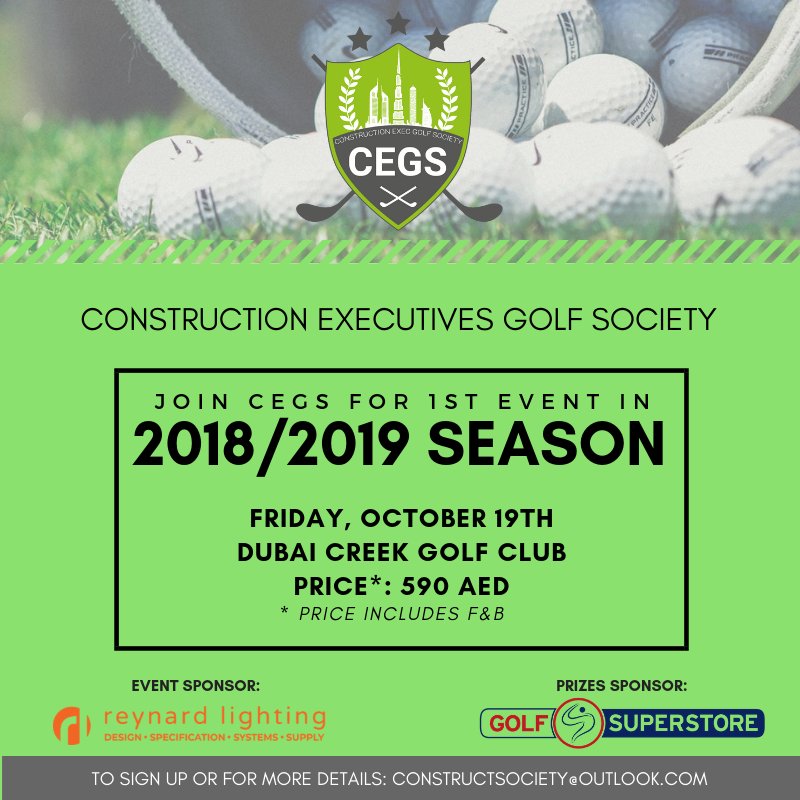 Are you ready for the new 2018/2019 CEGS <a href="/ConstructEgs/">Construction Executive Golf Society</a> Season? Sign up for our first event sponsored by #reynardlighting on Friday, October 19th at Dubai Creek Golf Club and enjoy more golf, great networking and amazing prizes!  For more details: constructsociety@outlook.com