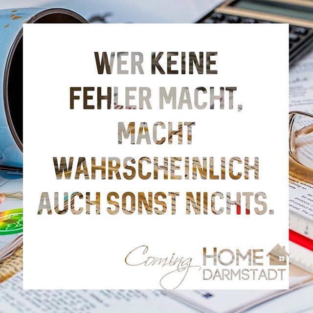 ComingHOME_DA's tweet photo. Wer keine Fehler macht, macht wahrscheinlich auch sonst nichts.
#keine #fehler #machen #nixtun #fehlermachen #kaffeefleck #wahrscheinlich #perfekt #cominghome #darmstadt #positiv #fröhlich #hoffnung #zuhause #zuhausesein #nachhause #nachhausekommen #spru… https://t.co/ALy4iHawAb https://t.co/J8yb5aiEgH