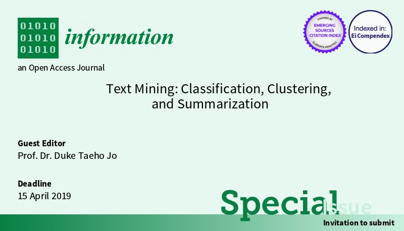 InformationMDPI's tweet image. #mdpiinformation New SI: &quot;Text Mining: Classification, Clustering, and Summarization&quot; edited by Prof. Dr. Duke Taeho Jo  Click: mdpi.com/si/20005 @MDPIOpenAccess 
#TextClassification
#TextClustering
#TextSummarization
#TextSegmentation
#MachineLearning
#DeepLearning