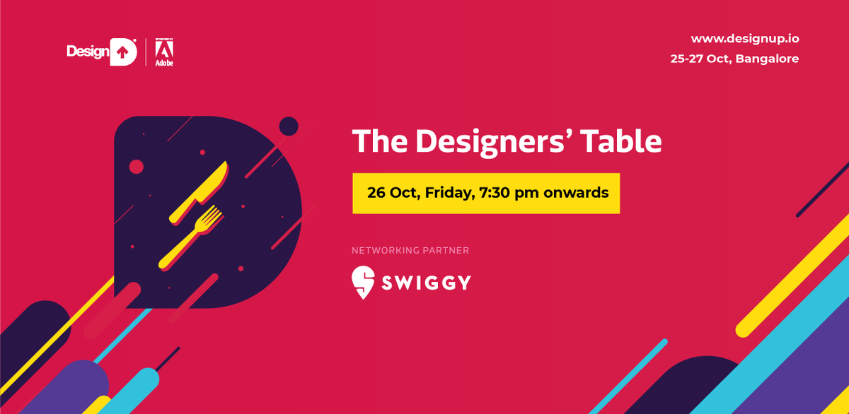 Announcing The Designers' Table at #DUp18 &amp; a big shout out to <a href="/swiggy_in/">swiggy</a> for their support! Join our speakers over a small group dinner. More details designup.mn.co/posts/2017956