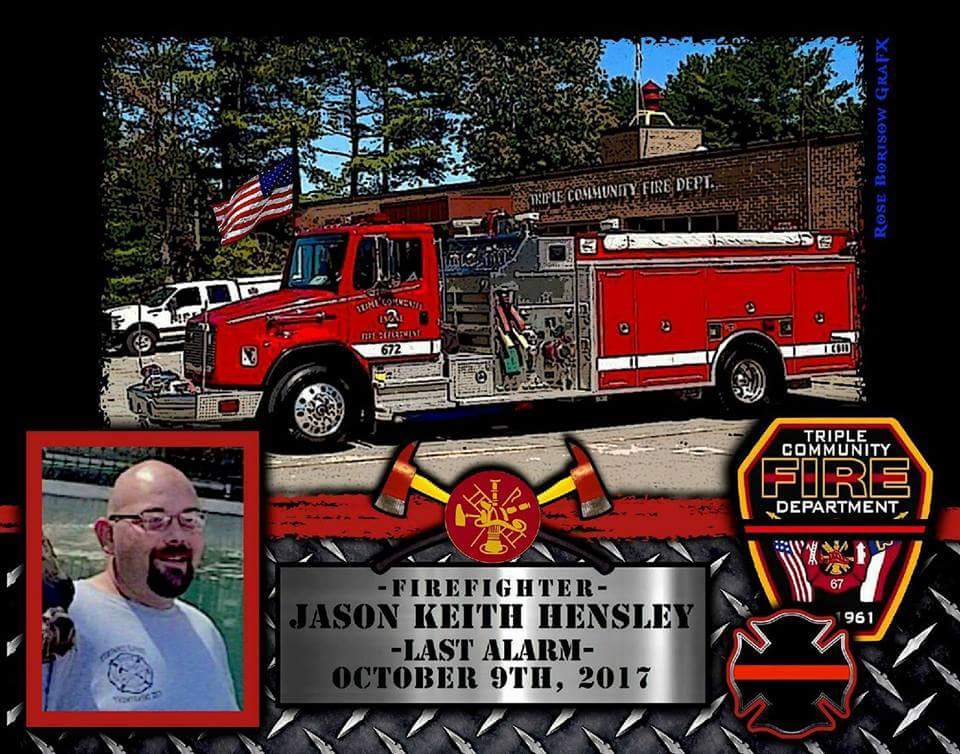 FirefighterLODD's tweet photo. #LODD 10-9-2017** #NeverForget 
Jason Keith Hensley(40)   
@TripleCommunity FD(NC) 
while on scene directing traffic,   
and assisting with a tree in the 
roadway at night, FF Hensley  
was struck by a DWI driver. 
#RIPBrother https://t.co/fXtXA8D5Ox