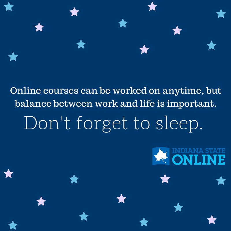 It's Mental Health Awareness Week, and here at Indiana State Online we care about both our faculty and students' wellbeing. This #TuesdayTip comes as a reminder that balance is essential. Work hard, but don't forget to take time for yourself!