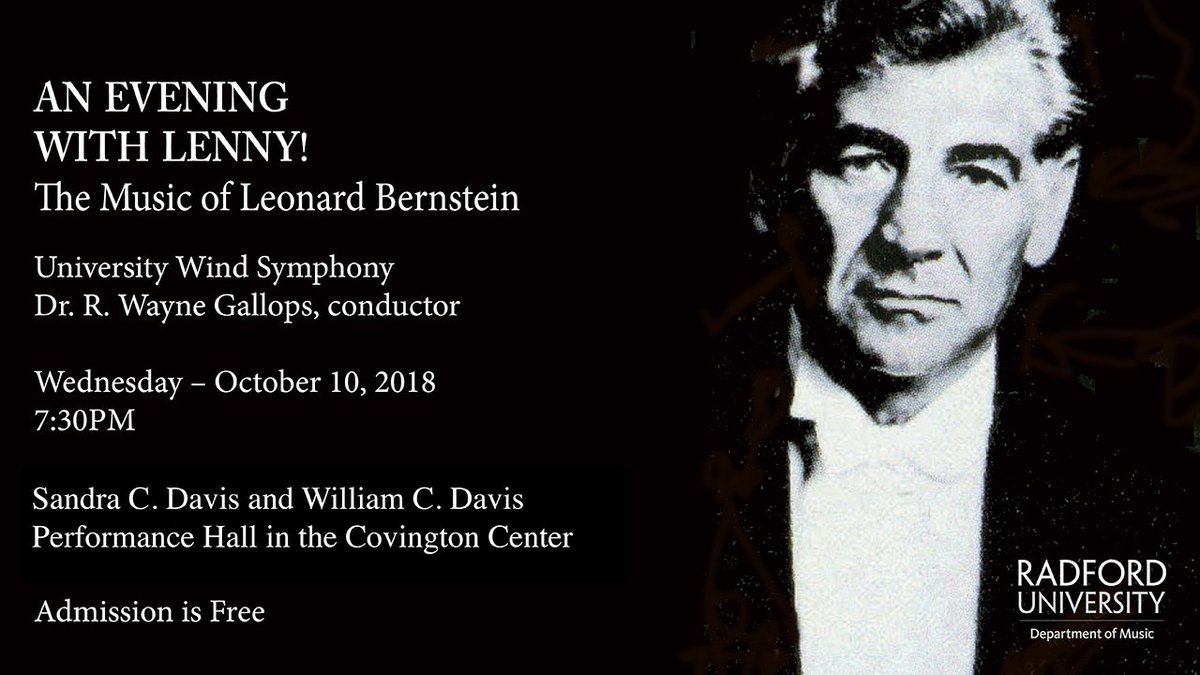 The Radford University Wind Symphony will perform the music of Leonard Bernstein 10/10/18 at 7:30pm. Come enjoy an evening of free music by students in our Department of Music at the Sandra C. Davis and William C. Davis Performance Hall in the Covington Center. #RadfordArts