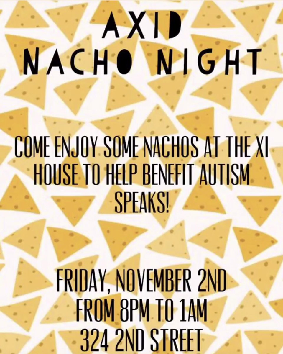 Catch us outside the Xi house November 2nd! Stop by grab some nachos, hang out with some Xi’s, and support Autism Speaks!💙💛