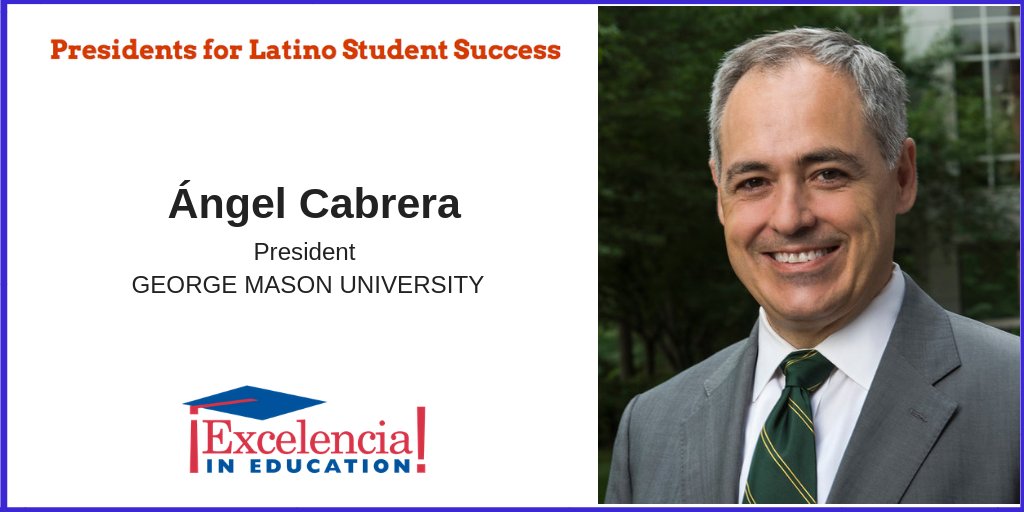 EdExcelencia's tweet photo. “I share Excelencia in Education’s commitment to supporting Latino students on their academic journeys, preparing them for future success.” –Ángel Cabrera, President, @GeorgeMasonU #LatinoStudentSuccess #Pres4LSS #highered https://t.co/knaBlYt2bI