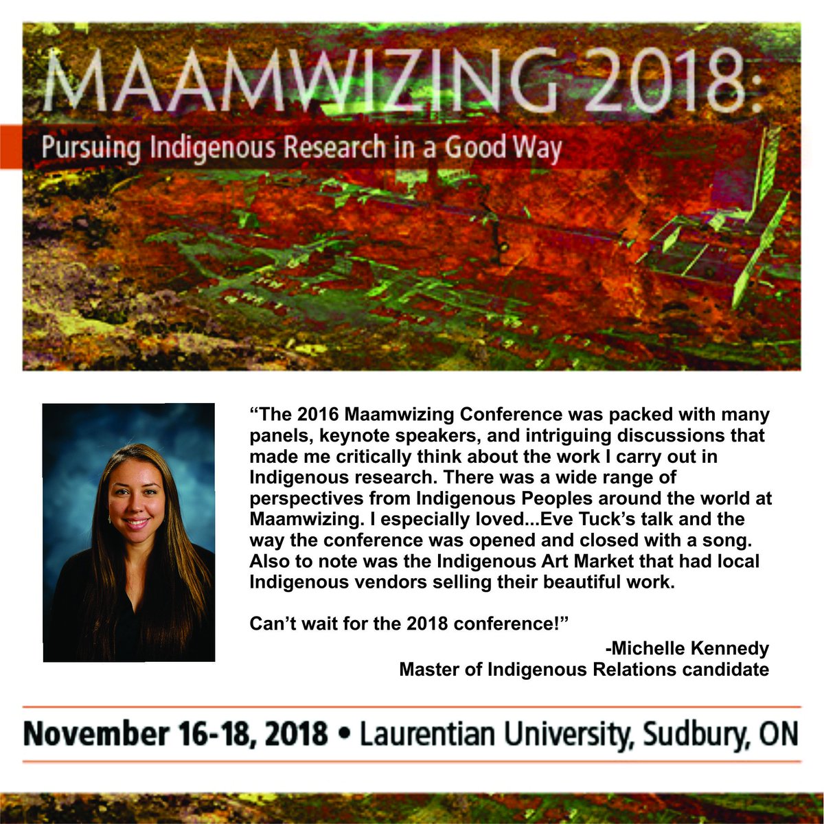 Less than 2 weeks until registration closes! Michelle Kennedy shares how the conference helped her with her #indigenousresearch! Register here: laurentian.ca/faculty/arts/i… #indigenousconference #Maamwizing2018 #TestimonialTuesday