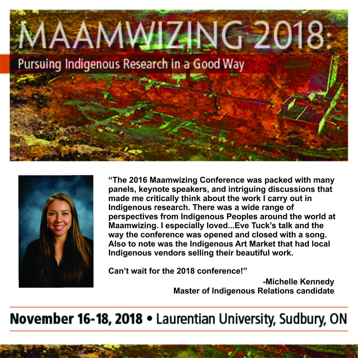 Maamwizing2018's tweet photo. Less than 2 weeks until registration closes! Michelle Kennedy shares how the conference helped her with her #indigenousresearch! Register here: https://t.co/v0x4e5k8yd #indigenousconference #Maamwizing2018 #TestimonialTuesday https://t.co/xgk7D14sDT