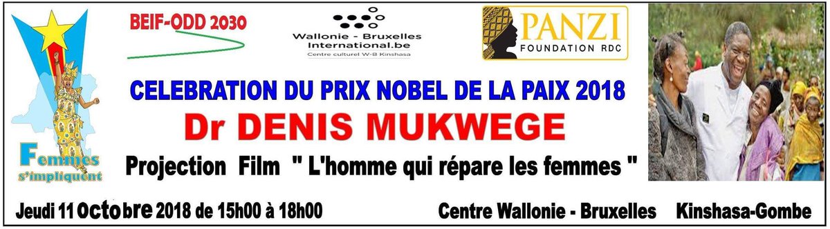 Evebazaiba's tweet photo. Le prix Nobel de la paix édition 2018, le Docteur @DenisMukwege sera célébré ce Jeudi 11 Octobre 2018 de 15h à 18h au centre Wallonie Bruxelles. 
NB : Entrée libre. @soniarolley https://t.co/qk8yvJjc8b