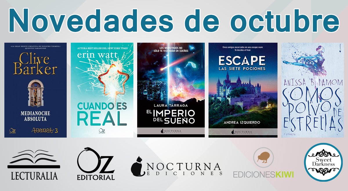 SweetDarknessB's tweet photo. Novedades de octubre: @LecturaliaMX (México) :D
Enlace: https://t.co/KYP42ZIzQo
______
#Lecturalia #Novedades #OzEditorial #EdicionesKiwi #NocturnaEdiciones #Somospolvodeestrellas #Elimperiodelsueño #Escape #lassietepociones #Medianocheabsoluta #cuandoesreal https://t.co/r62Q5jJV4G