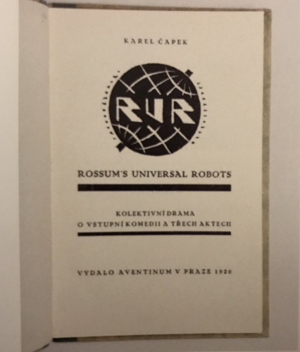 ScienceHumanDP's tweet photo. R.U.R. Rossum’s Universal #Robots first edition by Karen Capek, pub Prague 1920 @FriezeArtFair @PHrarebooks excellent exhibition The Machine &amp; the Cloud https://t.co/B9sKzmOVH2