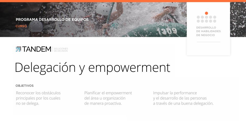 ¿Cómo formar equipos efectivos?
El curso “Delegación y empowerment” brinda las herramientas para fomentar la delegación y generar acuerdos.
Más información en goo.gl/39DSgj