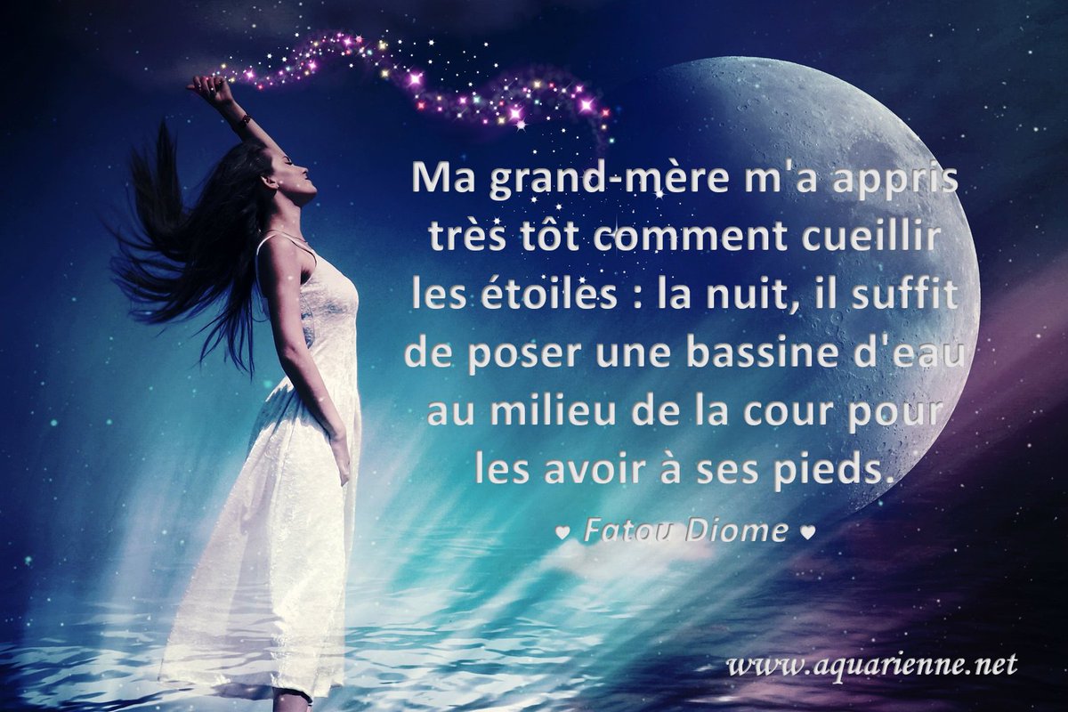 Aquarienne Patricia Dieghi En Twitter Citation Ma Grand Mere M A Appris Tres Tot Comment Cueillir Les Etoiles La Nuit Il Suffit De Poser Une Bassine D Eau Au Milieu De La Cour Aquarienne Patricia Dieghi En Twitter Citation Ma Grand Mere M A Appris Tres Tot Comment Cueillir Les Etoiles La Nuit Il Suffit De Poser Une Bassine D Eau Au Milieu De La Cour