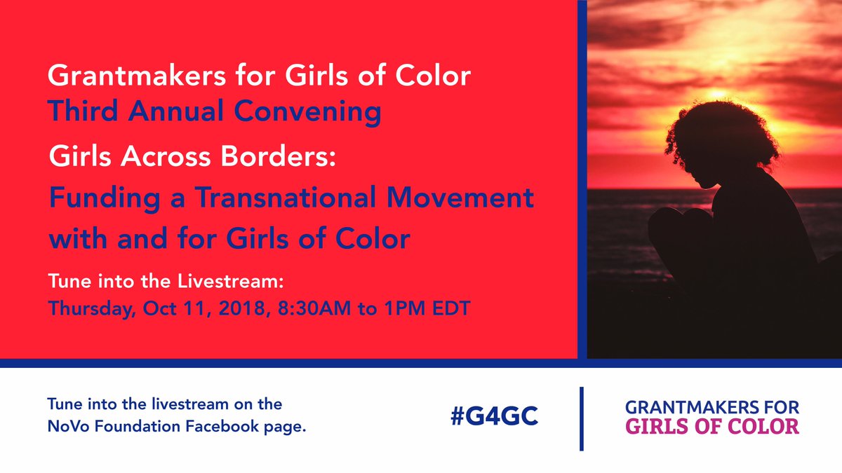 THURSDAY: Join Grantmakers for Girls of Color for our third annual #G4GC convening! Be a part of the vibrant movements to dismantle the barriers facing girls of color.

Watch LIVE from San Juan, Puerto Rico Thurs, Oct 11 on our FB page, 8:30 AM-1 PM EDT. facebook.com/NoVoFoundation/