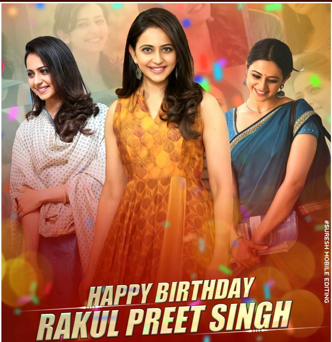 Happy birthday to you Rakul Preet Singh 