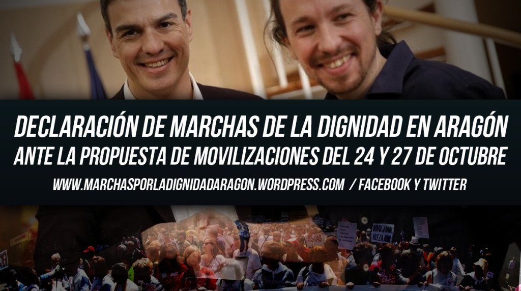 DECLARACIÓN POLÍTICA DE MARCHAS ARAGÓN ANTE LAS MOVILIZACIONES DEL 24 Y 27 DE OCTUBRE. …chasporladignidadaragon.wordpress.com/2018/10/09/dec…