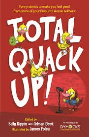 KidsDymocksAdel's tweet photo. We Totally Quacked up over #TotalQuackUp! A great collection of funny stories edited by @SallyRippin and @AdrianBeckBooks, with illustrations by @Jamesfoleybooks . All royalties go to #DymocksChildrensCharities, everyone's a winner! @penguinrandom @DymocksAdelaide 🦆🦆🤩🤩 https://t.co/xLhmrr5kxl