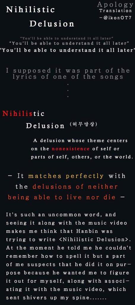 Interesting story: It was before iKONICs knew Hanbin's chest tattoo is NIHILISM, the OP assumed that it was Nihilistic (Delusion) based on APOLOGY MVBy ©0915_nihilismEng trans ©ikonOT7 Compiled by ©kontatoesgc
