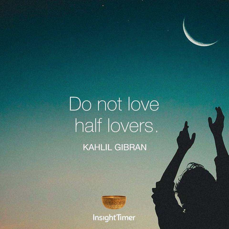 insighttimer on X: Do not #love half lovers. Meditate with the