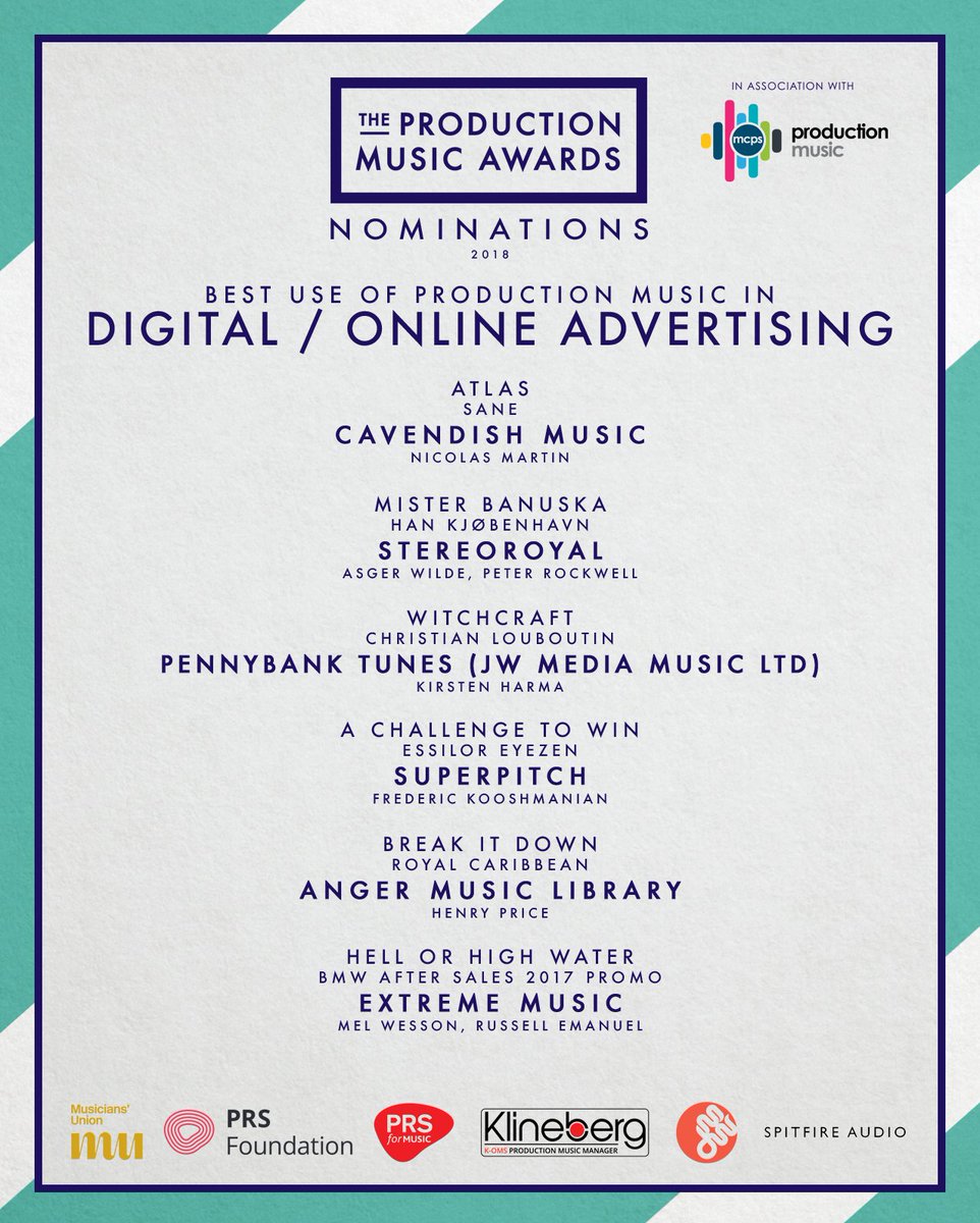 Best use of Production Music in Digital / Online Advertising nominees are: <a href="/cavendish_HQ/">Cavendish Music</a> / <a href="/StereoRoyal/">StereoRoyal</a> / <a href="/JWMediaMusic/">JWMediaMusic</a> / SuperPitch / <a href="/ANGRMSC/">Anger Music</a> / <a href="/ExtremeMusic/">Extreme Music</a>