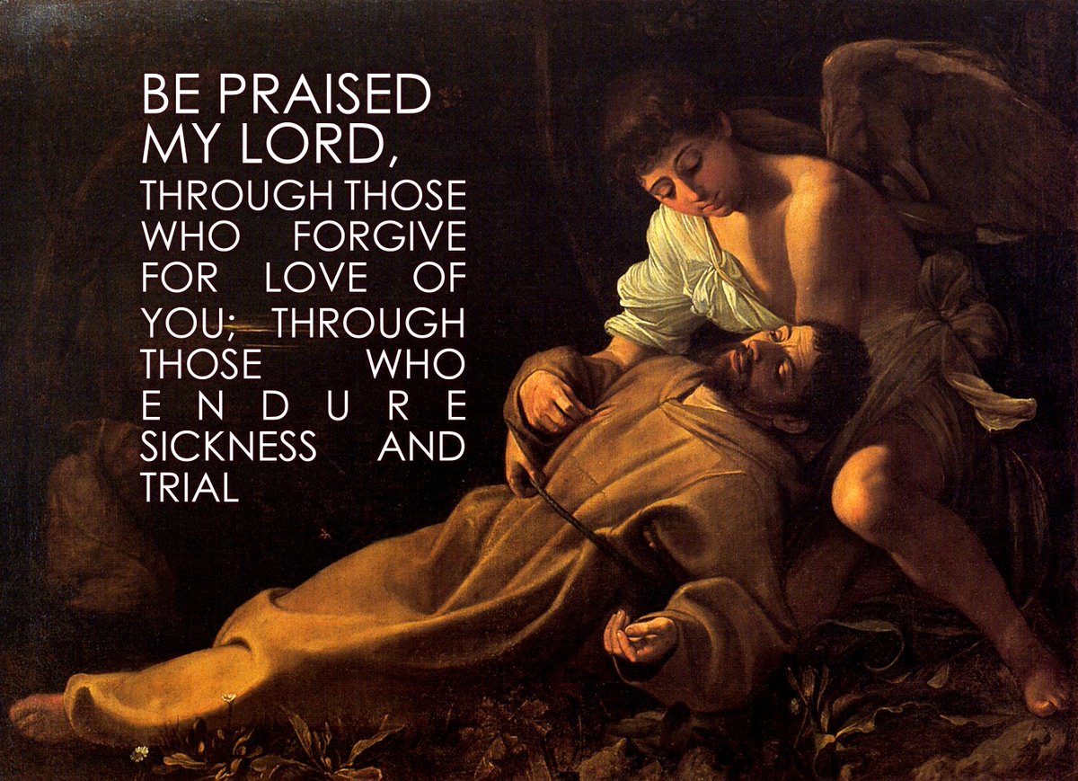 Be praised, my Lord, 
through those who forgive for love of you; through those who endure sickness and trial #MentalHealthAwarenessDay #Recovery #Hope