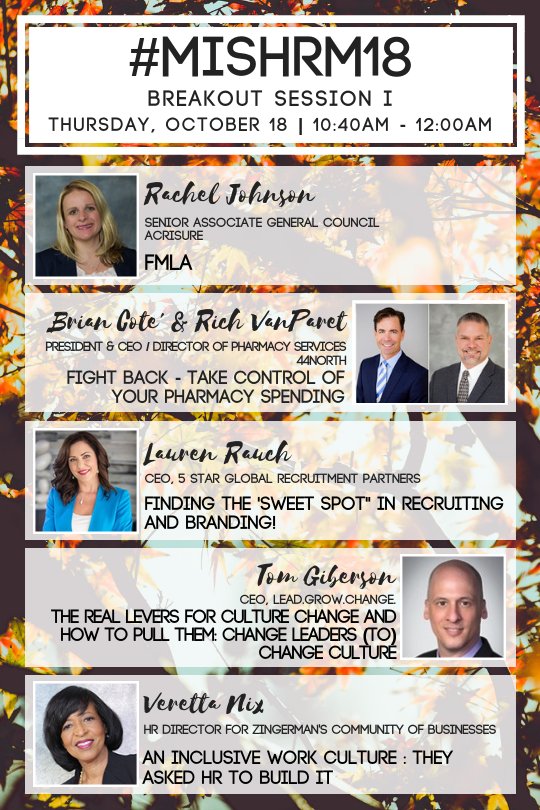 MISHRM18's first breakout session has topics in #FMLA, #pharmacyspending, #branding, #culturechange, and #inclusiveworkculture. Which will you attend?
@AcrisureLLC @44northmi @5StarRecruiters @laurenrauch77  @Leadgrowchange @profgiberson @zingermans @verenix #MISHRM18