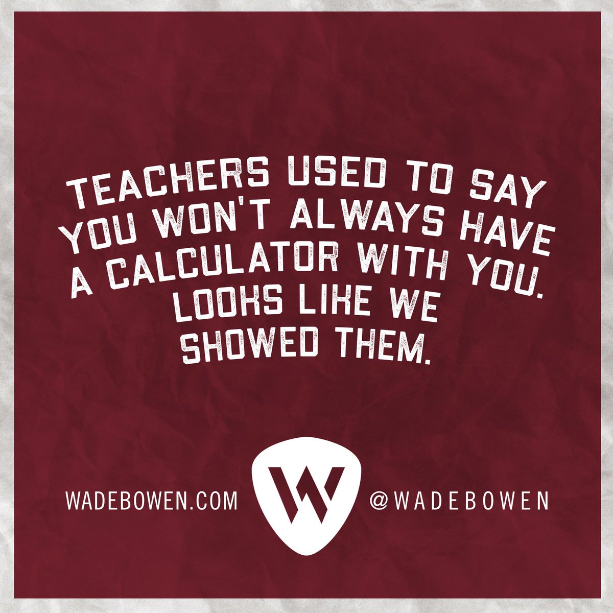 Wade's Wednesday Words of Wisdom
