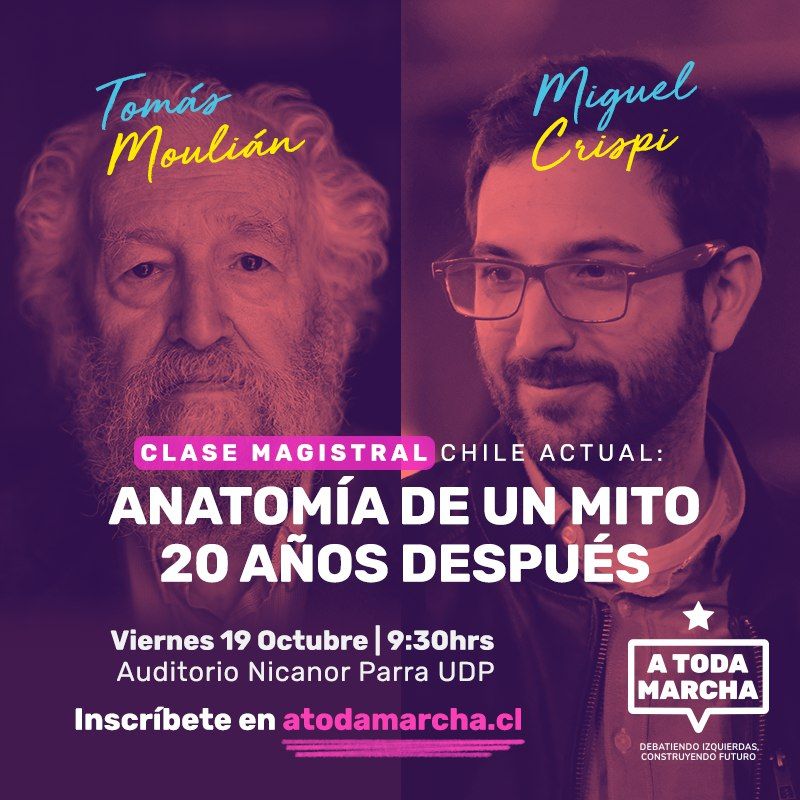 atodamarchard's tweet photo. El intelectual y Premio Nacional de Ciencias Sociales, Tomás Moulián, estará abriendo las actividades el 19 de octubre, con su Clase Magistral: "Anatomía de un mito 20 años después"⚡️ moderada por el diputado Miguel Crispi @MiguelCrispiS /Más info en https://t.co/38EC9yU1LL 🔥 https://t.co/ppygkqrXXa