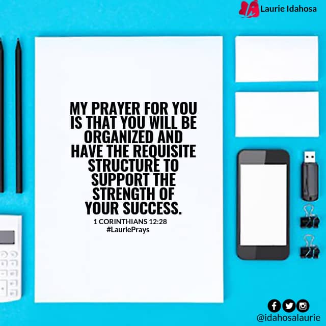 IdahosaLaurie's tweet image. Being organized is essential for you to sustain success! 

I'm praying for you!
#LauriePrays
