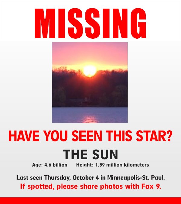 FOX9's tweet photo. ATTENTION: The sun was last seen Oct. 4 in Minneapolis-St. Paul https://t.co/lDJDBJGadN