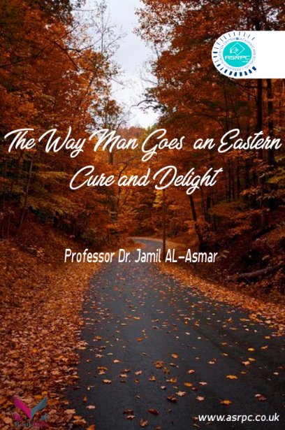 EuroPubDatabase's tweet photo. The next book entitled: " The Way Man Goes, an Eastern Cure and Delight by Prof. Dr. Jamil Al-Asmar " has been peer reviewed and published, for downloading this book please click on the below link: https://t.co/mPHVgdpmYj https://t.co/7BTVbqB6nZ