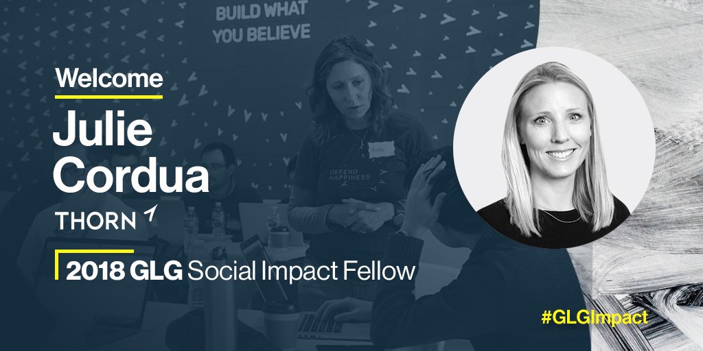 GLG's tweet photo. Welcome @JulieCordua. @Thorn is building critical technology to end the sexual exploitation of children on social platforms and other digital media. #GLGImpact https://t.co/JZnglYg45p https://t.co/zO3mPsZEFz