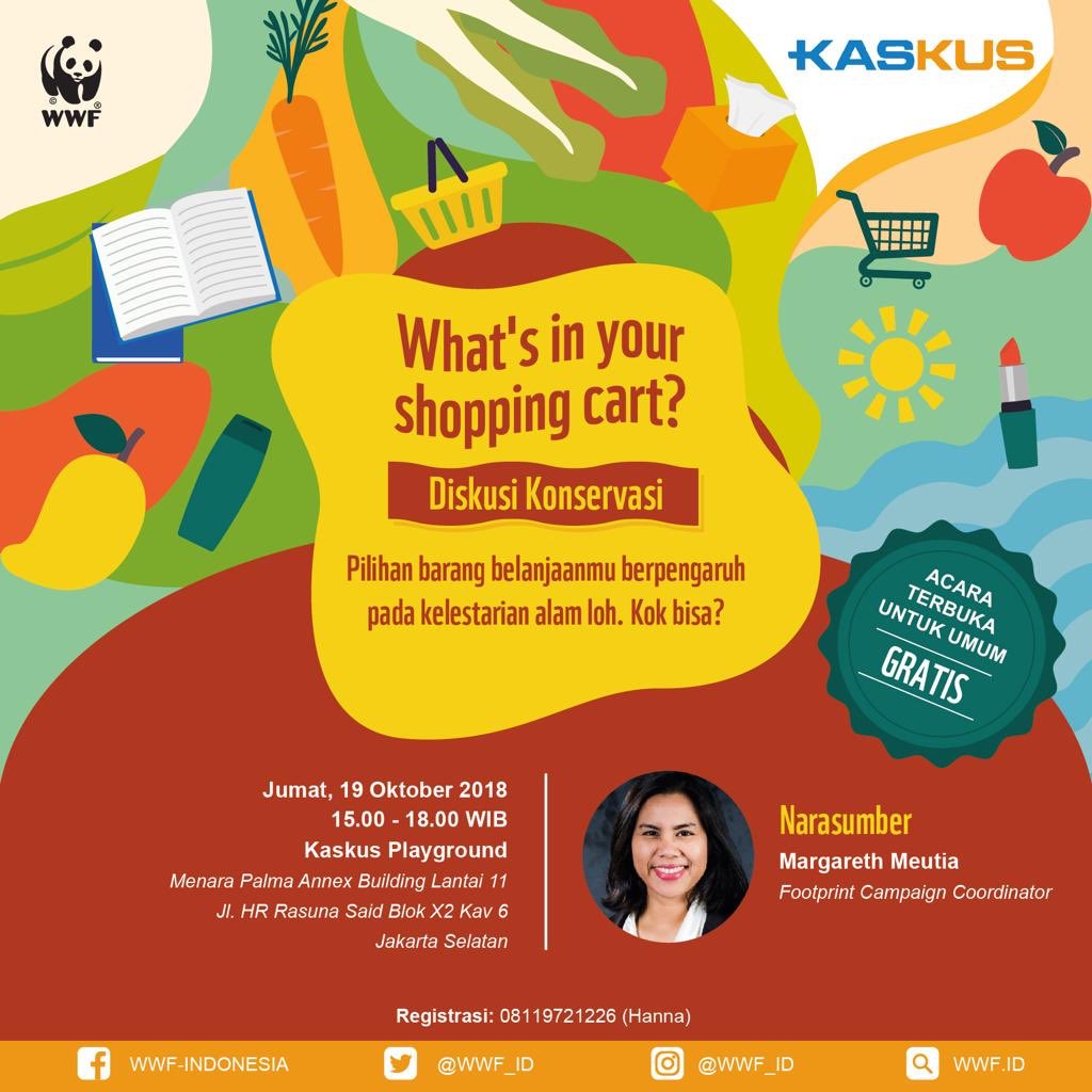WWF_ID's tweet image. Ternyata pilihan barang belanjaanmu berpengaruh pada kelestarian alam.. Kok bisa? Mari cari tahu jawabannya dalam Diskusi Konservasi “What&apos;s on Your Shopping Cart?&quot; bersama Margareth Meutia (Footprint Campaign Coordinator, #WWFID)