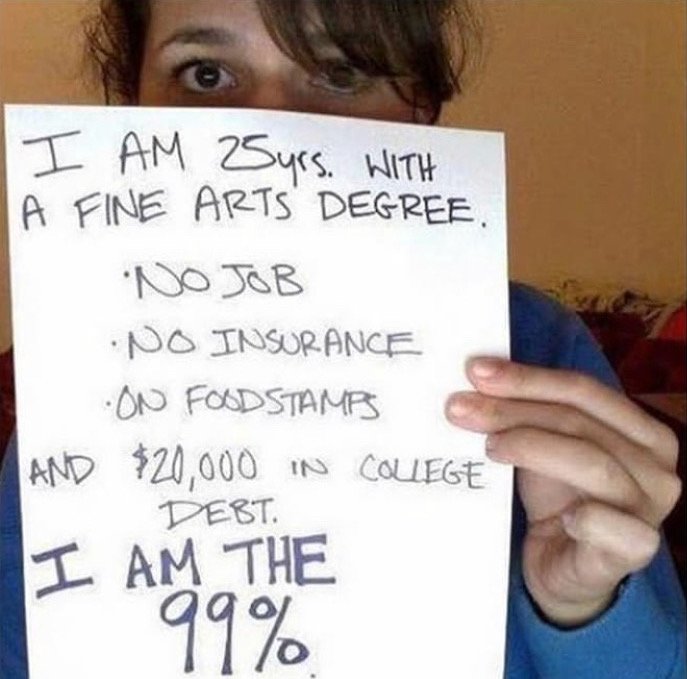 CloydRivers's tweet image. 1 - Go to college
2 - Accumulate debt
3 - Pick stupid major
4 - Graduate with useless degree and no useful skills
5 - Pretend you're a victim
6 - Blame society
7 - Vote Democrat
Merica.