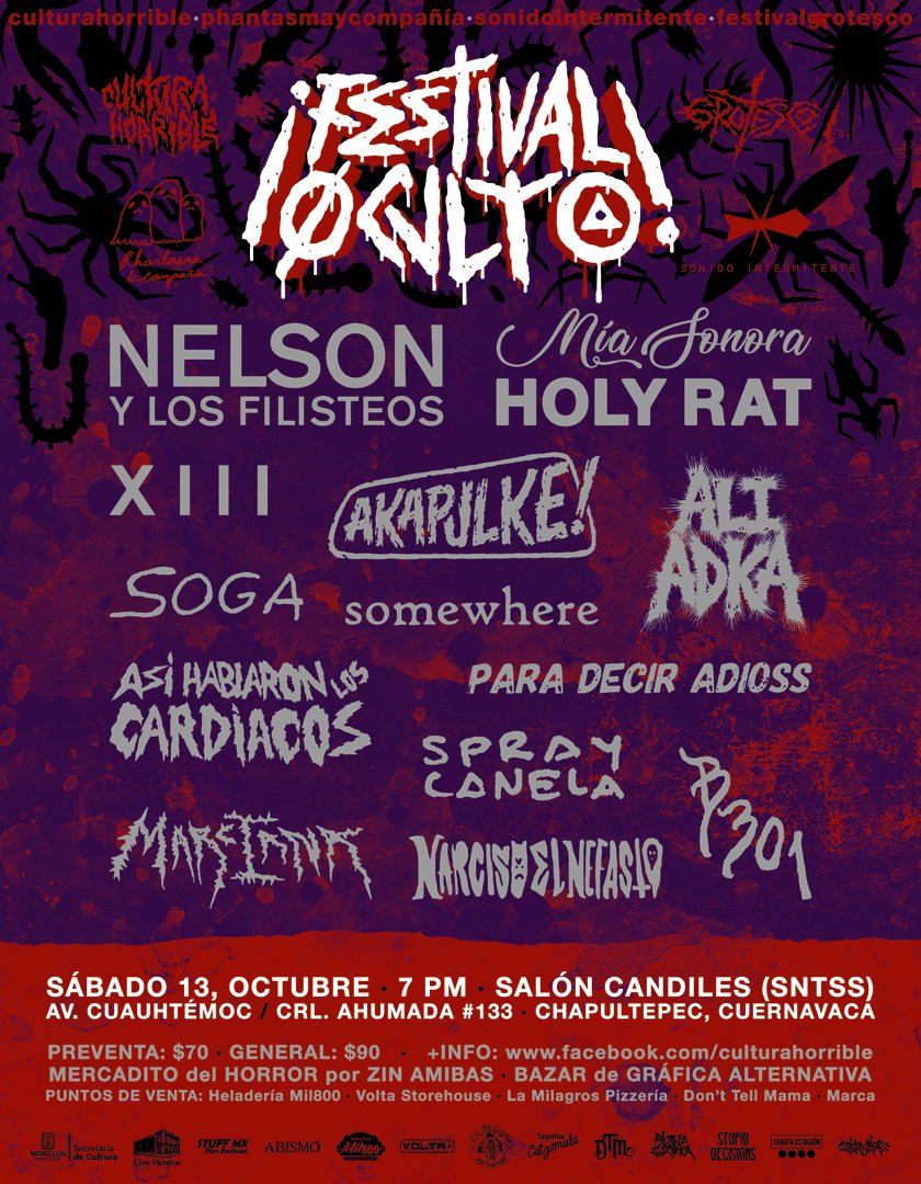 ¡Festival Øcvlto! Sábado 13, Octubre · 7 PM · Salón Candiles (SNTSS): Avenida Cuauhtémoc esquina con Crl. Ahumada #133, en Cuernavaca

Trece actos en vivo, y ¡Mercadito del Horror! por Zin Amibas · La mera Cultura Horrible · facebook.com/culturahorrible · #FestivalOcvlto