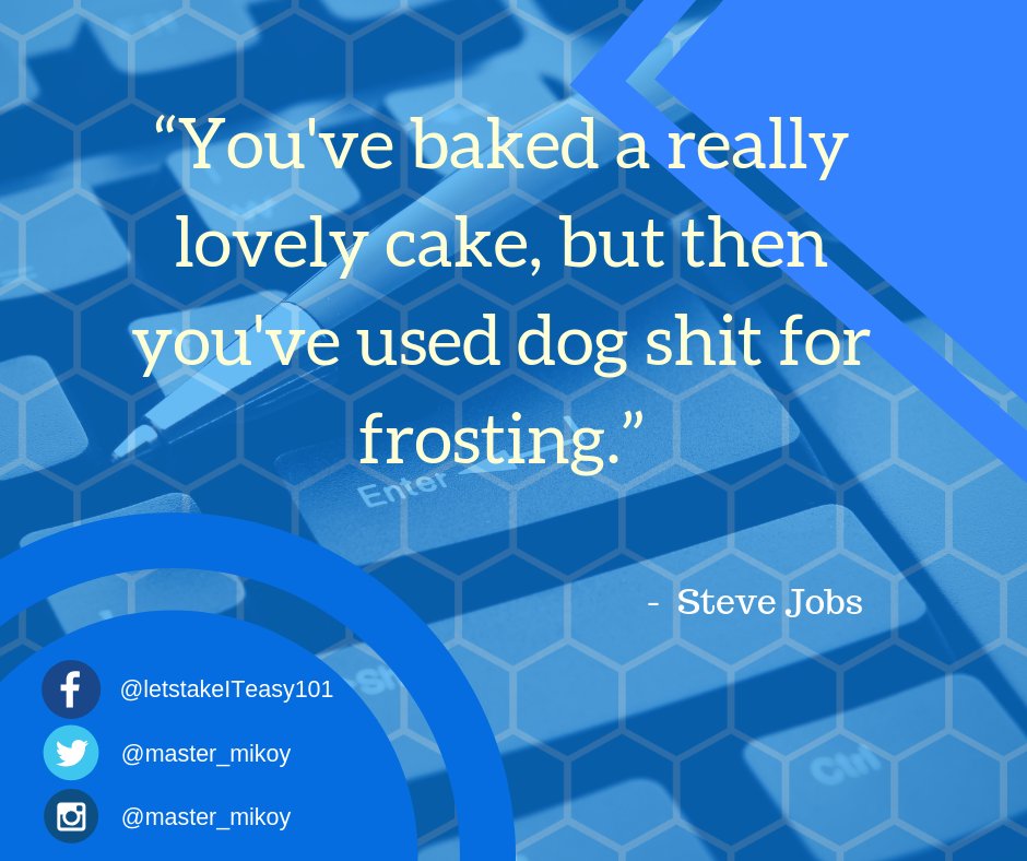 master_mikoy's tweet image. “You've baked a really lovely cake, but then you've used dog shit for frosting.”
― Steve Jobs
#programmingerrors