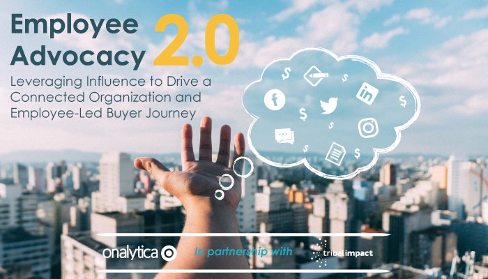 Onalytica's tweet photo. NEW GUIDE - #EmployeeAdvocacy 2.0: Leveraging Influence to Drive a Connected Organization and Employee-Led Buyer Journey in partnership with @tribalimpact Read the blog and download here: https://t.co/9goSvPExSr #InfluencerMarketing #SocialSelling https://t.co/H7X2GHgNRm