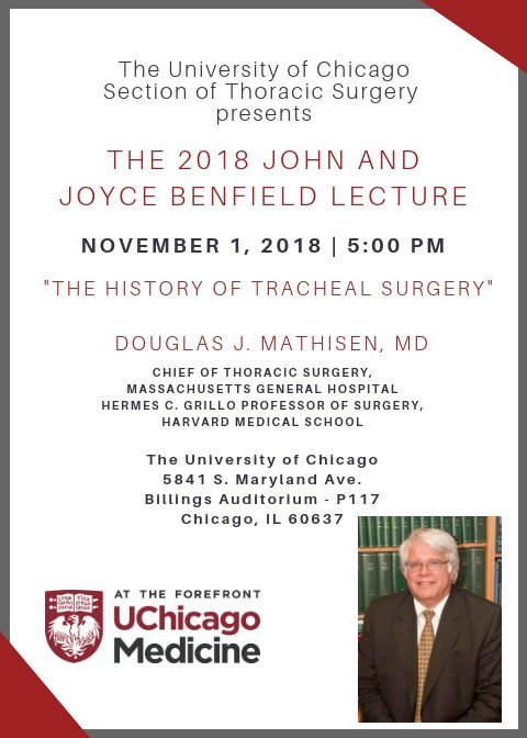 UChicagoCTSurg's tweet photo. Save the Date! The 2018 Benfield Lecture is November 1st, 2018 at 5 PM. Douglas J. Mathisen, MD of @MGHSurgery and @harvardmed will be presenting, "The History of Tracheal Surgery." For more information, please contact amenon2@uchicago.edu. https://t.co/ROS0FcKmwl