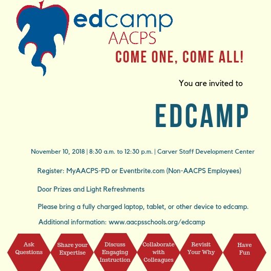 What has changed this year?  Share and explore problems and solutions  
November 10th – edcampAACPS 
Register aacpsschools.org/edcamp