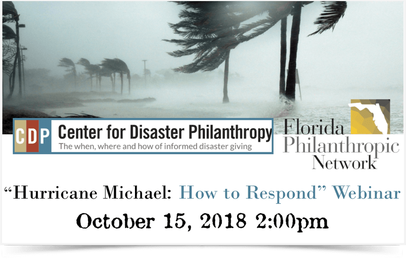 flphilanthropy's tweet photo. Just announced! The Center for Disaster Philanthropy (CDP) and Florida Philanthropic Network (FPN) are hosting a webinar, “Hurricane Michael: How to Respond” on Monday, Oct. 15, 2018 at 2 p.m. ET. Check it out: https://t.co/CdSJGwIufm #LearnFPN https://t.co/KmHqYezfBe