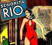 Hispanic Heritage Month. Day Twenty-Seven #102. CHARACTER Hispanic heroine "Seniorita Rio" made her Golden Age appearances in Fight Comics memorable w/ her disguises, mimicry & near impossible feats of strength & skill. She shows up later in AC Comics. An early super Latina!