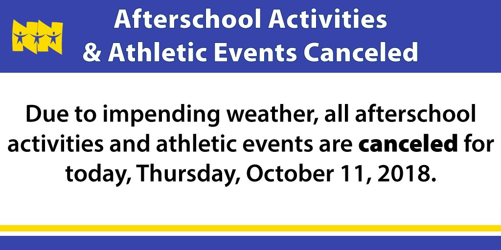 Due to impending weather, all afterschool activities and athletic events are canceled for today, Thursday, October 11, 2018.