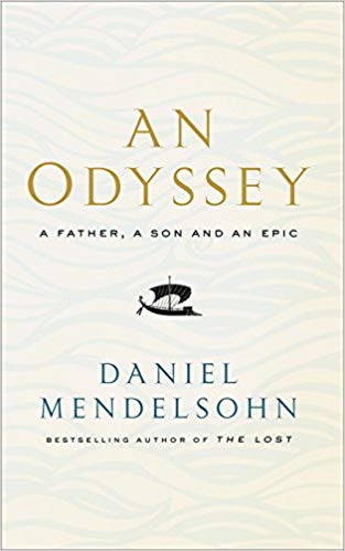 Cover of Daniel Mendelsohn's book, An Odyssey: A Father, a Son, and an Epic