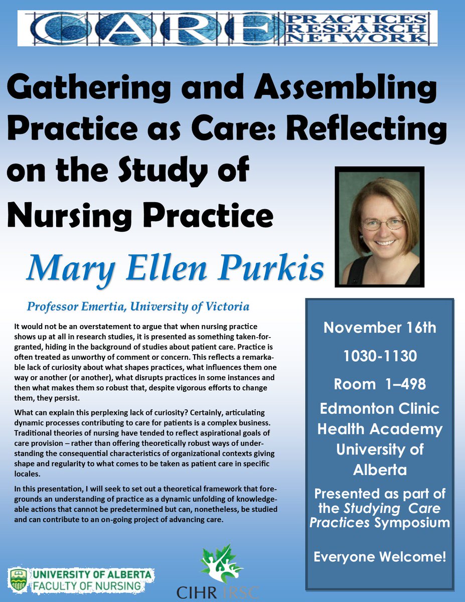 CarePractices's tweet photo. Studying Care Practices? Research Theory &amp; Methods: A Public Symposium 
Come to hear Mary Ellen Purkis on Gathering and Assembling Practice as Care: Reflecting on the Study of Nursing Practice Nov 16th 1030-1130am ECHA 1-498 @ualberta #yeg #nursingresearch #CarePractices https://t.co/TISQKH7mkJ