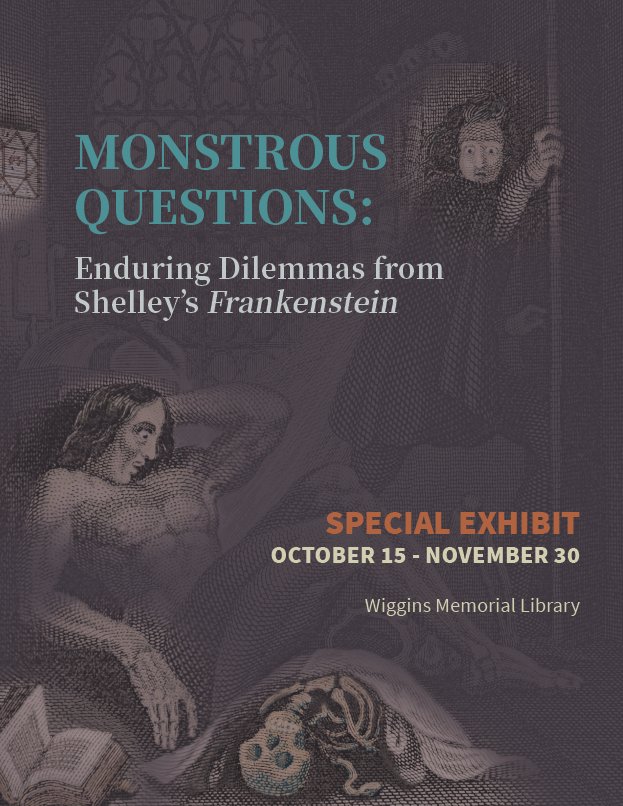 A special <a href="/campbell_lib/">Campbell Libraries</a> exhibit, “Monstrous Questions: Enduring Dilemmas from Shelley’s Frankenstein,” will will run from Oct. 15-Nov. 30 for the 200th Anniversary of Mary Shelley’s Frankenstein. Collect prizes and explore this famous "ghost story" at #frankenbrary2018