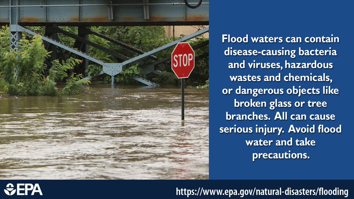 Image of flooded street with text: "Flood waters can contain disease-containing bacteria and viruses, hazardous wastes and chemicals, or dangerous objects like broken glass or tree branches. All can cause serious injury. Avoid flood water and take precautions.." The EPA logo and  https://www.epa.gov/natural-disasters/flooding also appear in the image.